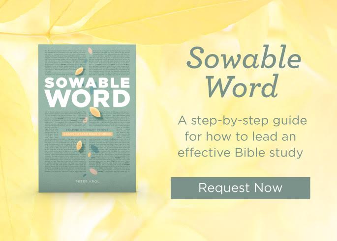sowable word bible study truth for life peter krol