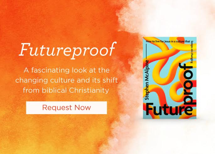 futureproof book stephen mcalpine truth for life