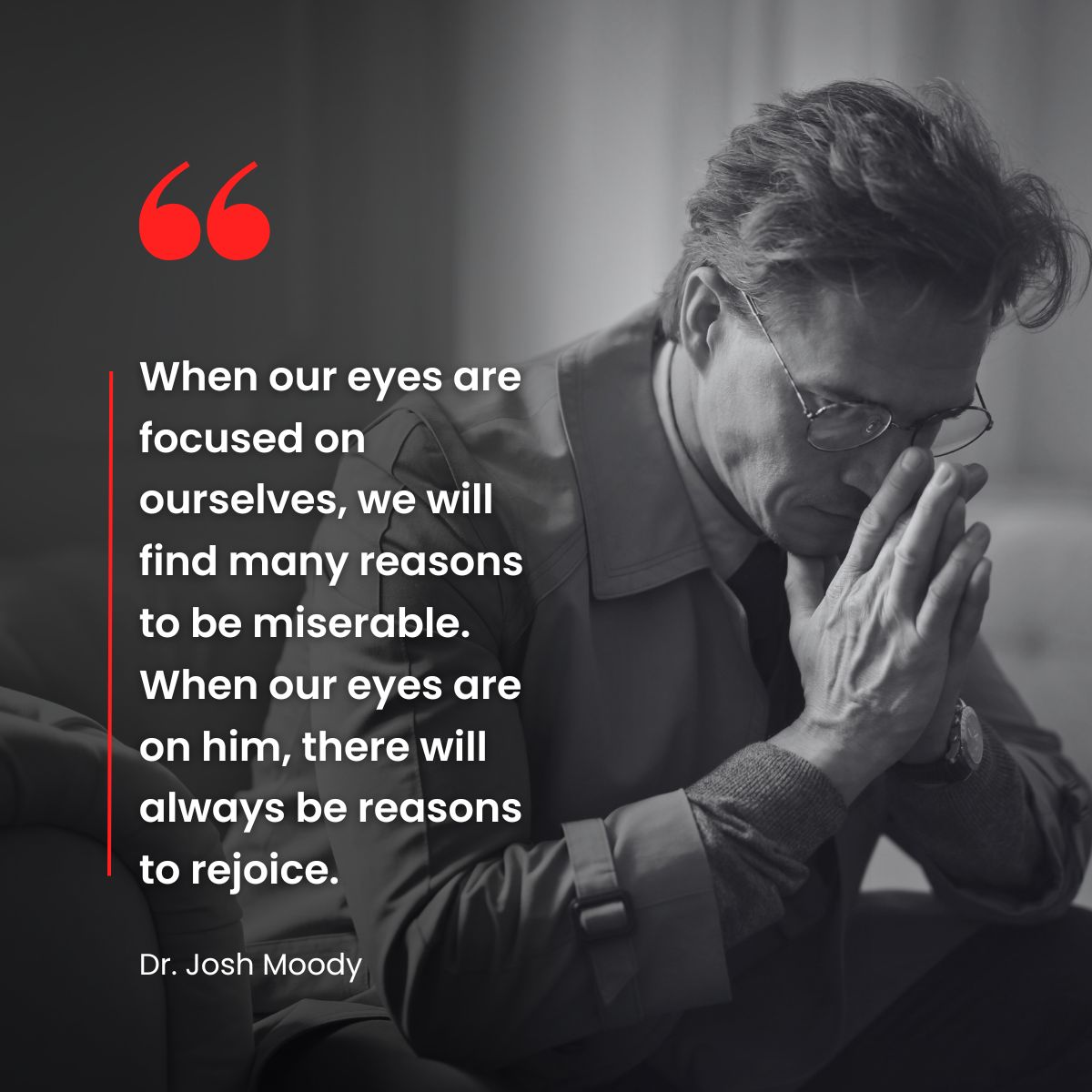 Dr. Josh Moody Quote