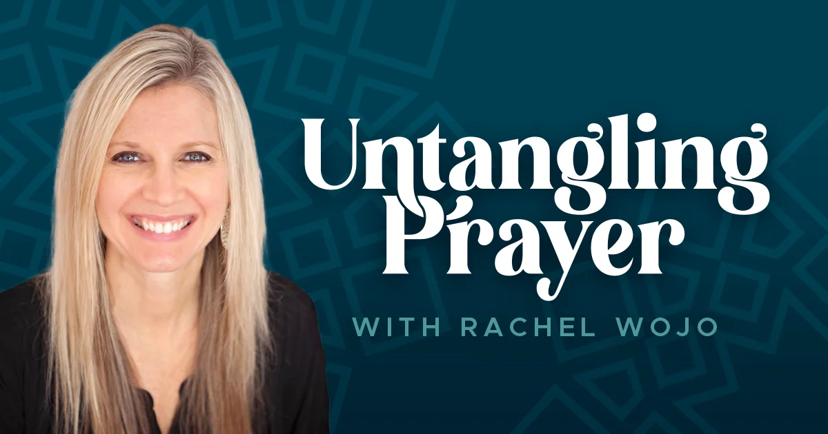 Untangling Prayer with Rachel Wojo Banner art