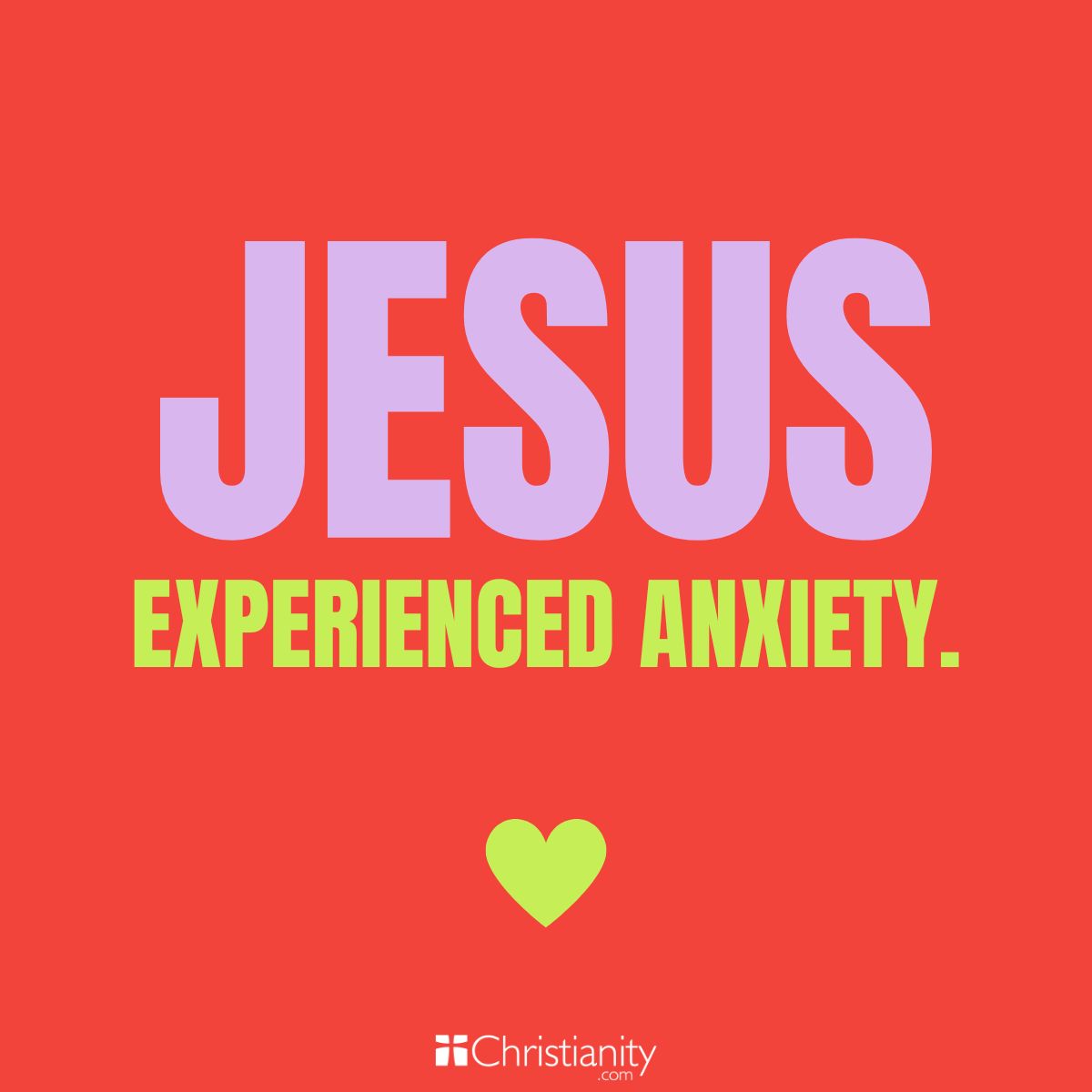 Jesus experienced anxiety.