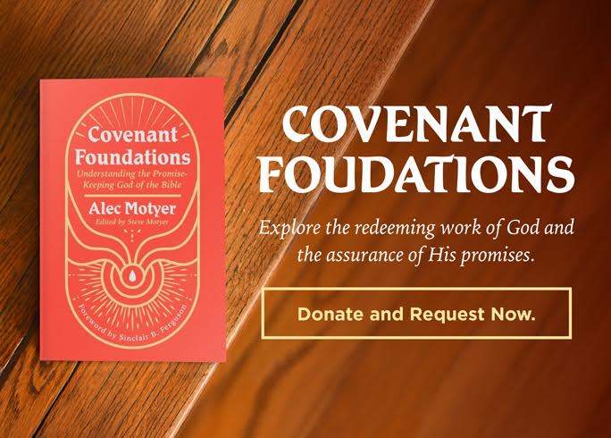 Covenant Foundations Alec Motyer Truth For Life offer