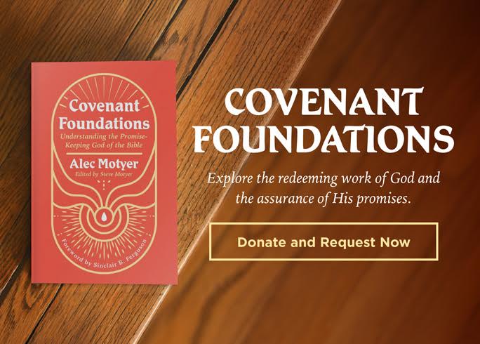 Covenant Foundations Alec Motyer Truth For Life Corrected