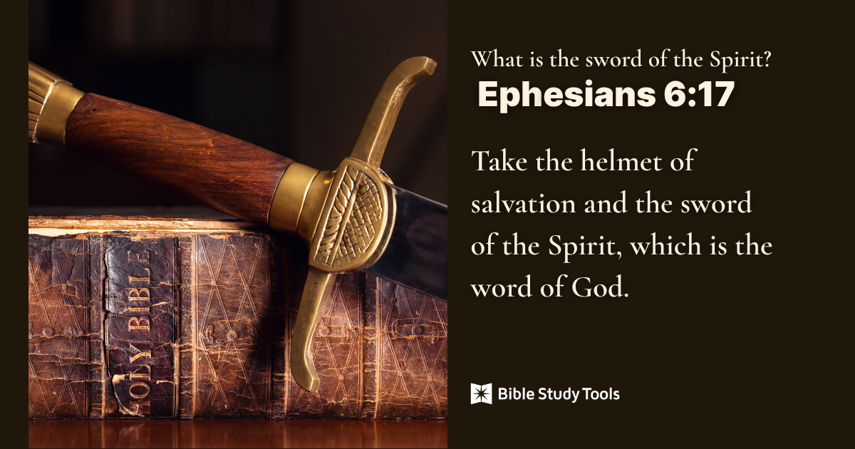 Bible verse Ephesians 6:17 displayed with a sword resting on a leather-bound Holy Bible, illustrating the phrase Take the helmet of salvation and the sword of the Spirit, which is the word of God.