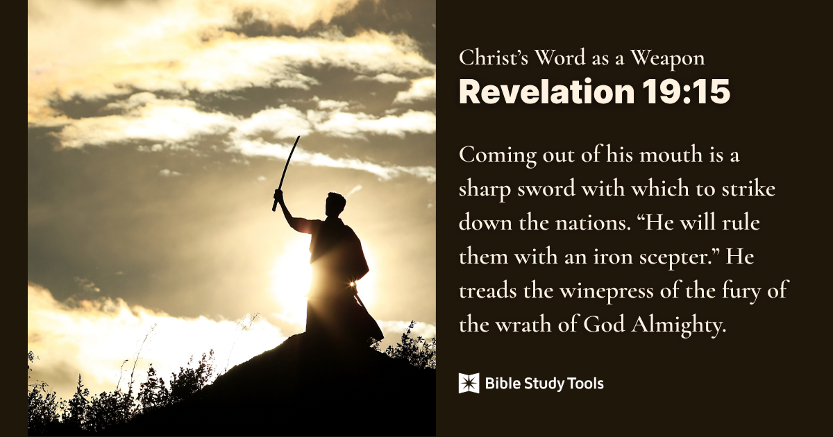 Silhouette of a warrior raising a sword at sunset with Revelation 19:15 quoted: Coming out of his mouth is a sharp sword with which to strike down the nations... representing Christ’s Word as a weapon.