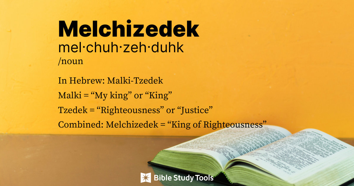 Infographic describing the meaning of the name Melchizedek with a yellow background and an open Bible in the bottom right corner.