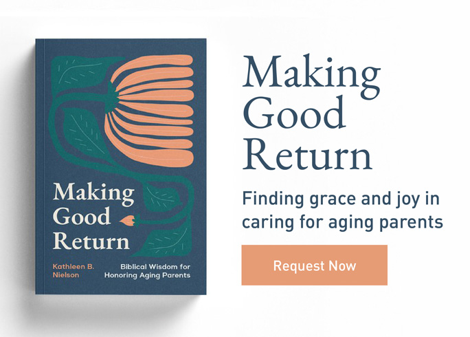 Making Good Return: Biblical Wisdom on Honoring Aging Parents