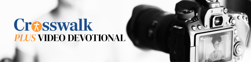 Crosswalk PLUS Video Devotional template image camera recording