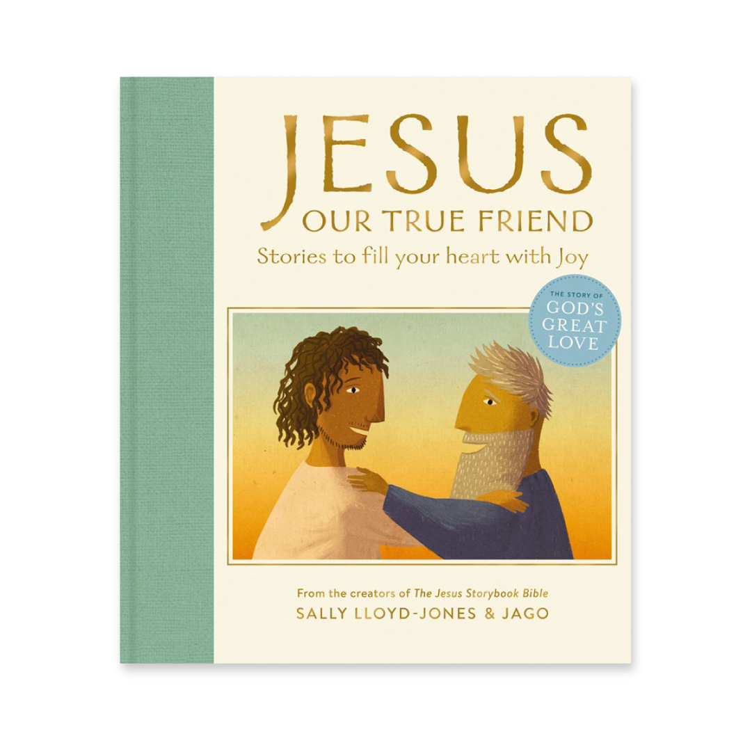 Jesus, Our True Friend by Sally Lloyd-Jones