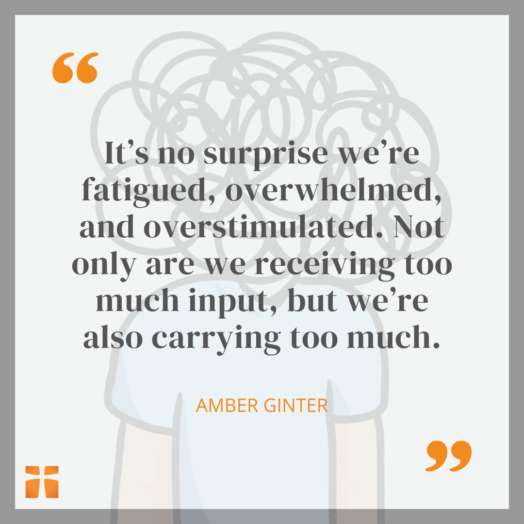 Quote about fatigue and overwhelm by Amber Ginter over an illustration of a person with a tangled, stressed mind