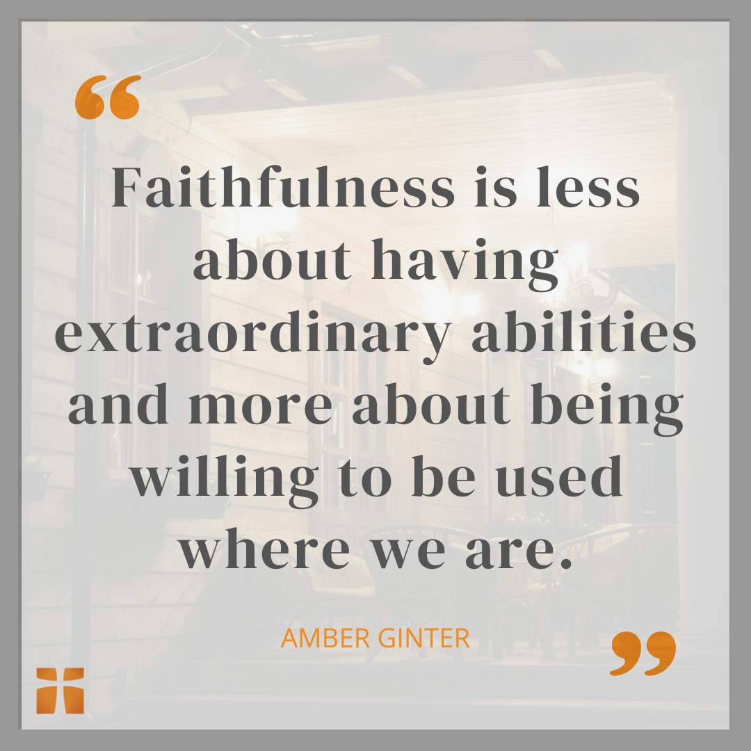 Quote graphic about God using ordinary people who are willing to serve where they are.