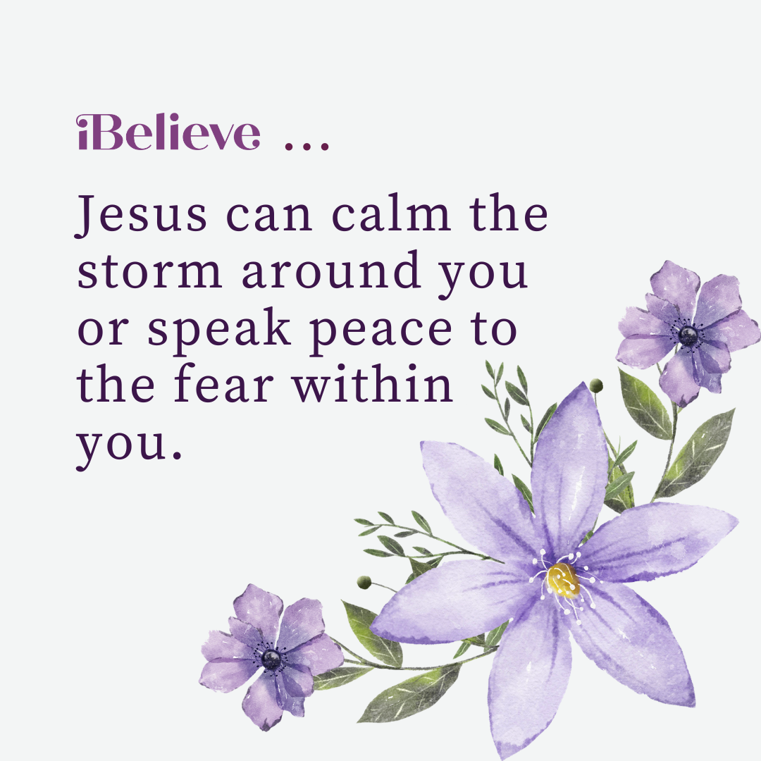 Quote card about Jesus saying Peace Be Still and bringing calm to storms and fear