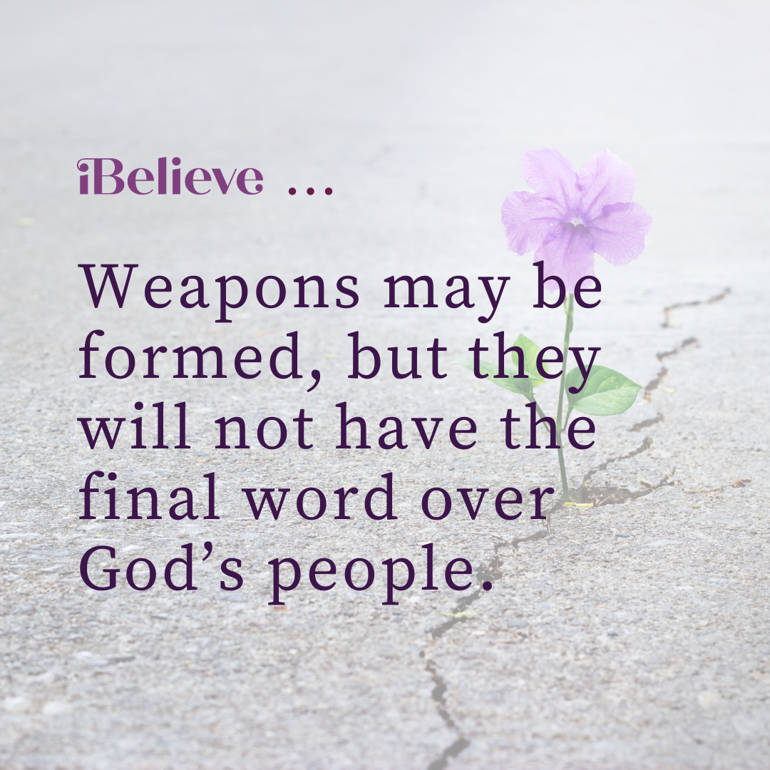 Quote card about Isaiah 54:17 and trusting that no weapon formed against God’s people will ultimately prosper