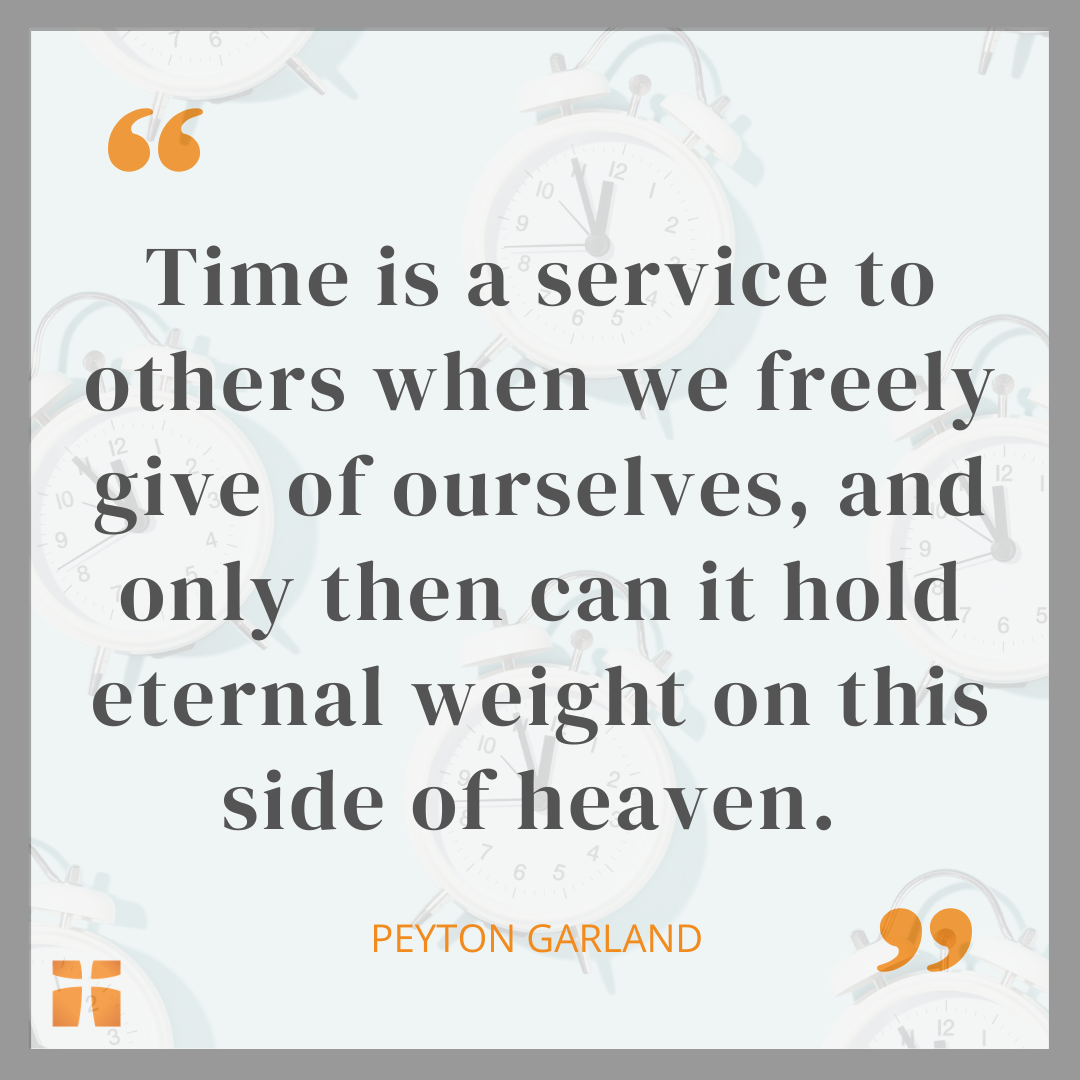 Quote graphic about using time to serve others and love our neighbors wisely.