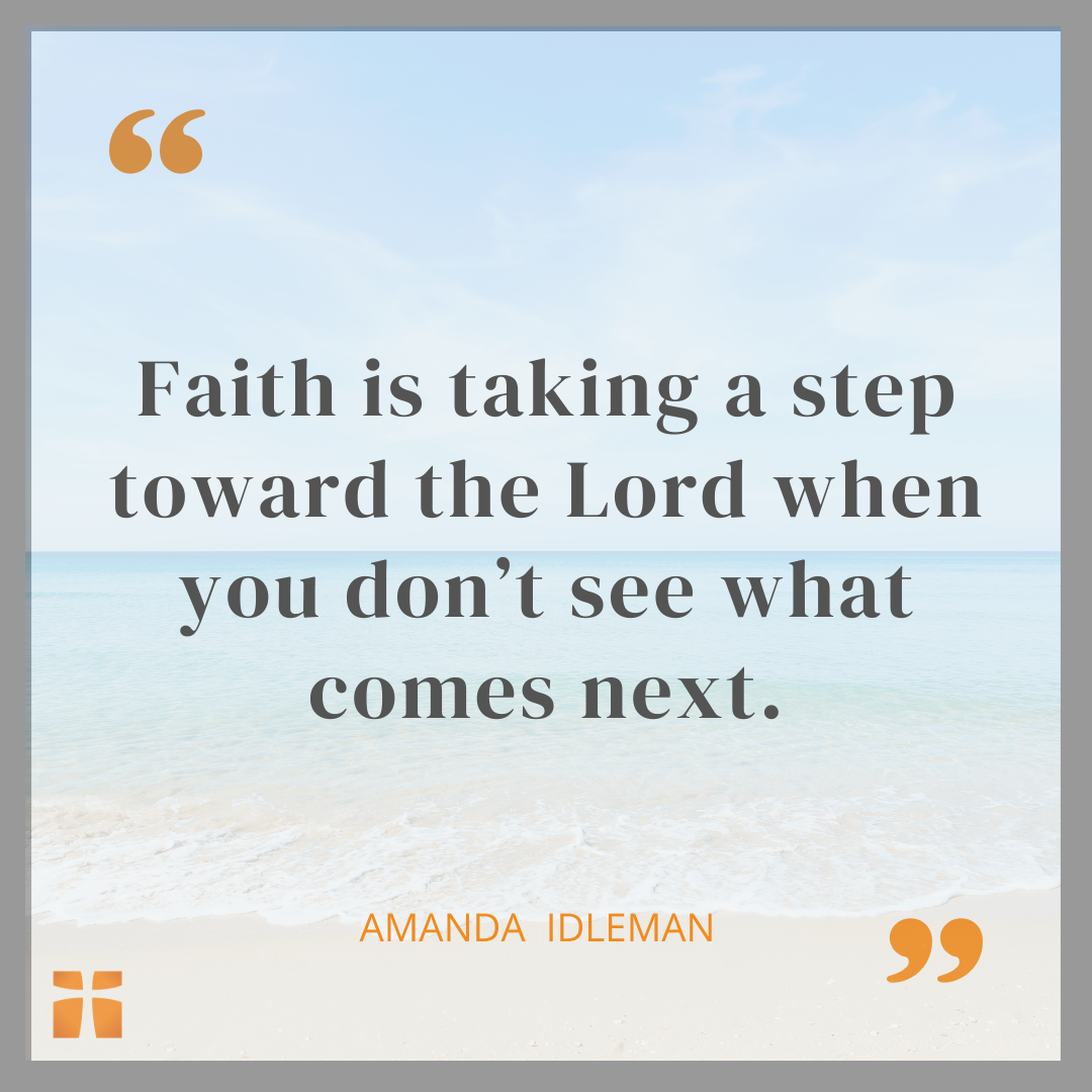 Quote graphic about walking by faith when the next step is unclear.