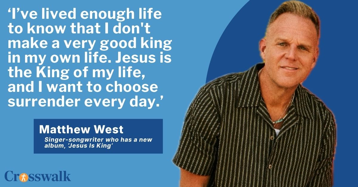 Matthew West Talks ‘Jesus Is King' and Helping Young Christian Artists Find Their Voice