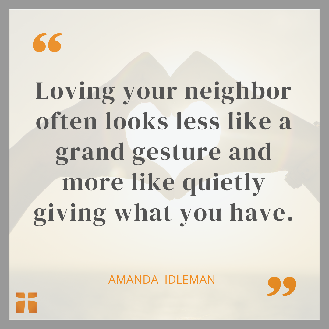 Quote graphic about loving your neighbor through ordinary sacrifice and practical generosity.