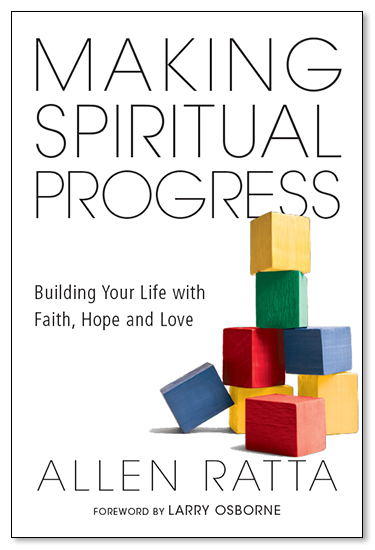 Making Spiritual Progress: Building Your Life with Faith, Hope and Love