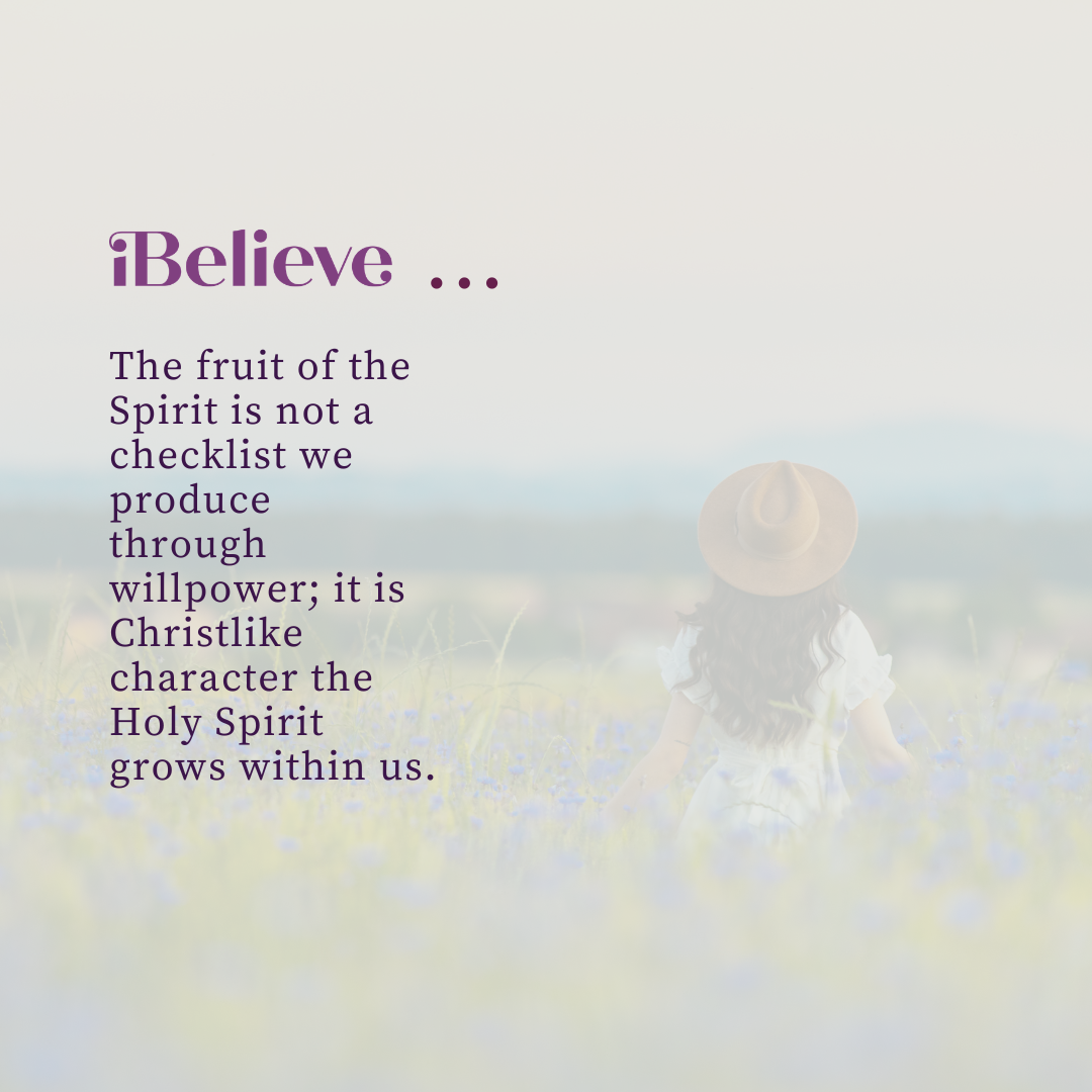 iBelieve quote graphic featuring a woman walking through a flower field with the message that the fruit of the Spirit is Christlike character grown within us by the Holy Spirit.