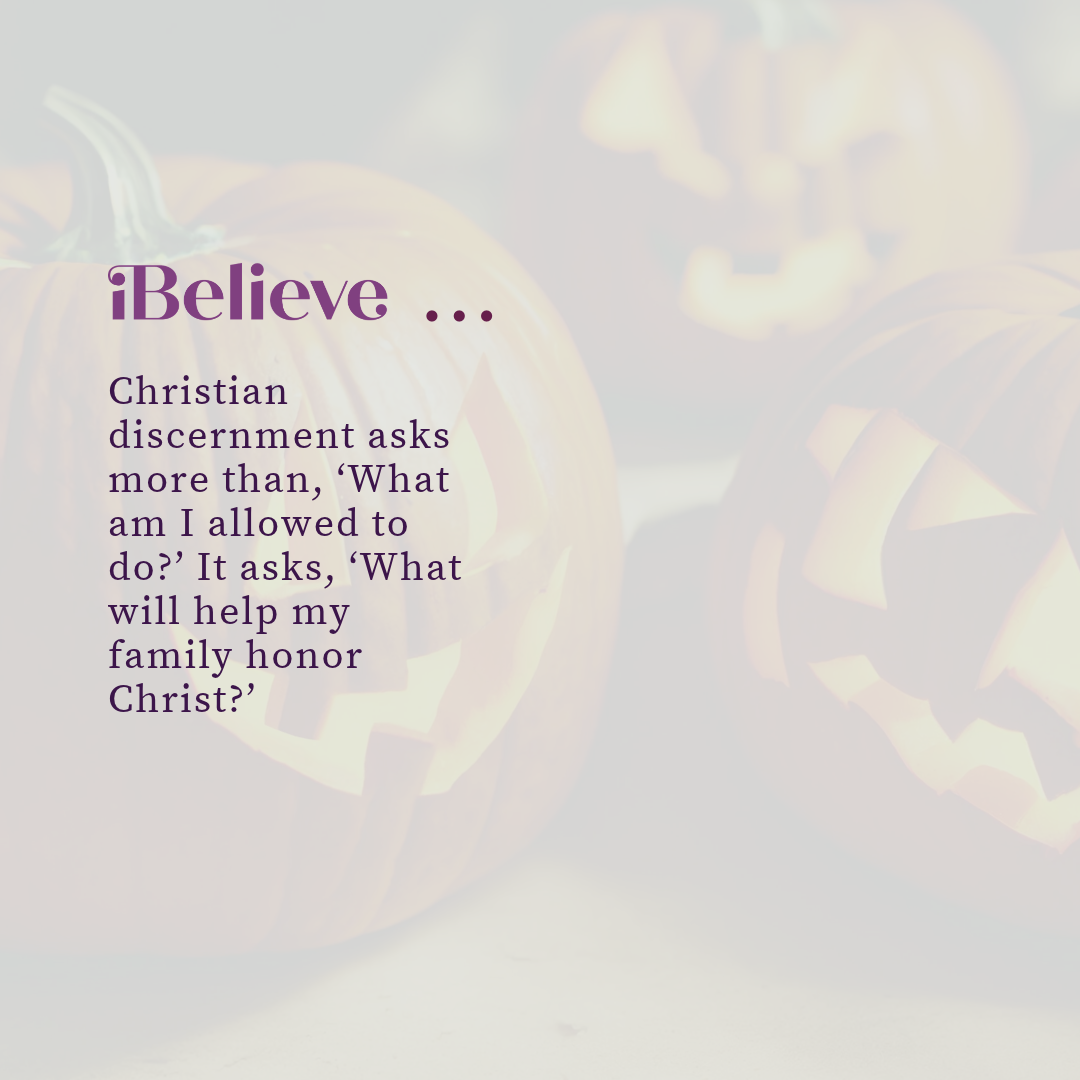 Quote encouraging Christian families to approach Halloween with biblical discernment and a desire to honor Christ