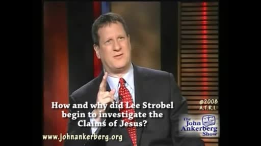 How and Why Did Lee Strobel Begin to Investigate the Claims of Jesus?